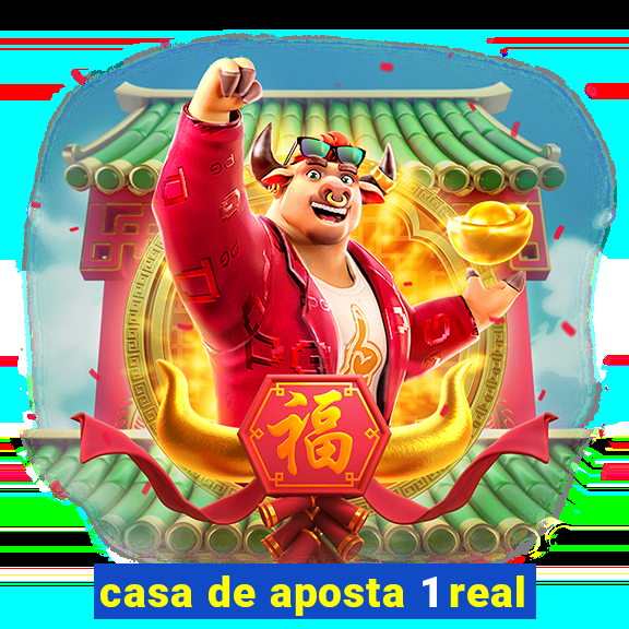 casa de aposta 1 real